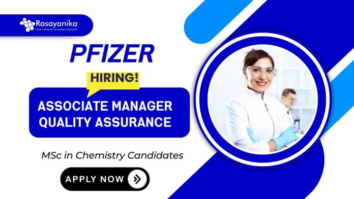 QA Job at Pfizer | MSc Chemistry Graduates Apply Now