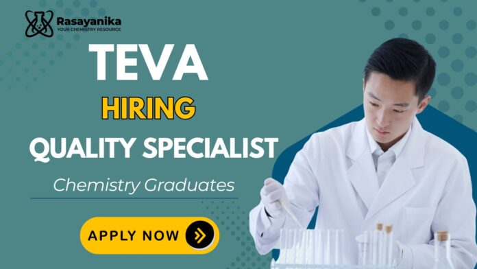 Quality Specialist Job at Teva MSc Chemistry Graduates Apply Now Quality Specialist Job at Teva MSc Chemistry Graduates Apply Now