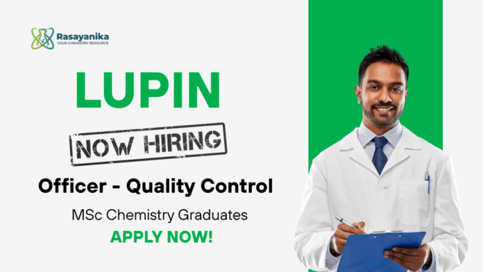Quality Control Jobs at Lupin | Chemistry Jobs 