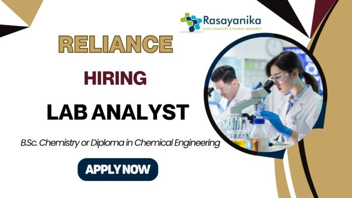 Reliance Careers 2025 Lab Analyst Vacancy in Vadodara-Chemical Engineering Job