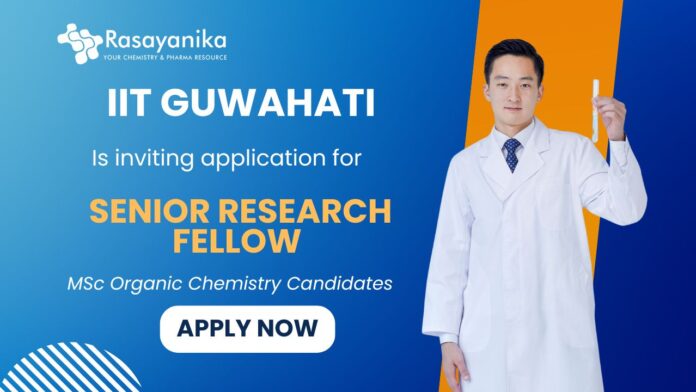 SRF Jobs vacancies at IIT Guwahati Recruitment 2025 Chemistry Jobs