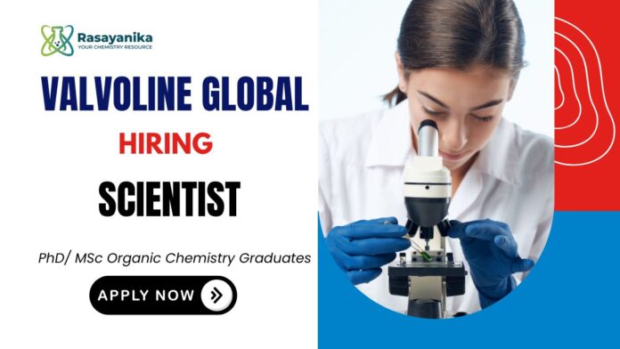 Scientist Job Organic Chemistry Job at Valvoline India Scientist Job Organic Chemistry Job at Valvoline India