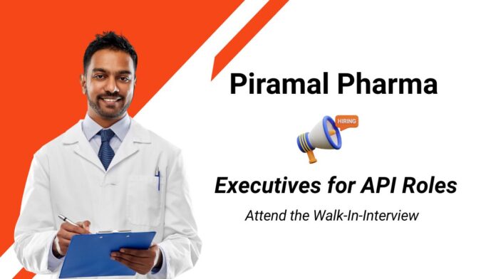 Executive Jobs at Piramal Pharma | Chemistry Candidates Attend the Walk-In-Interview Executive Jobs at Piramal Pharma | Chemistry Candidates Attend the Walk-In-Interview