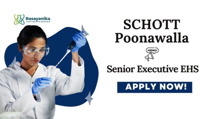 Chemistry Jobs at SCHOTT Poonawalla | Apply for the Senior Executive EHS Role Chemistry Jobs at SCHOTT Poonawalla | Apply for the Senior Executive EHS Role