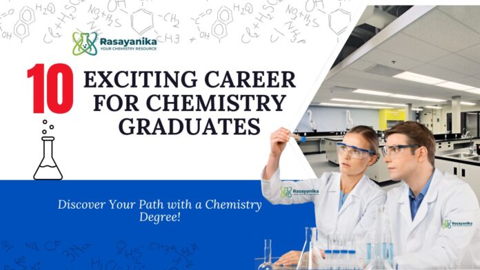 Top 10 Career Paths for Chemistry Graduates in India Top 10 Career Paths for Chemistry Graduates in India