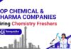 Top Chemical & Pharma Companies Hiring Chemistry Freshers Top Chemical & Pharma Companies Hiring Chemistry Freshers