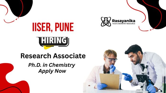 Research Associate Jobs at IISER Pune | Chemistry PhD Candidates Apply