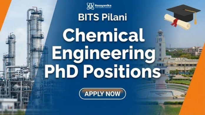 Chemical Engineering Job at BITS Pilani | Apply Now for PhD Positions Chemical Engineering Job at BITS Pilani | Apply Now for PhD Positions