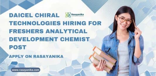 Daicel Chiral Technologies Hiring For Freshers Analytical Development Chemist Post, Apply on Rasayanika Freshers MSc Analytical Chemistry Jobs at Daicel Chiral Technologies