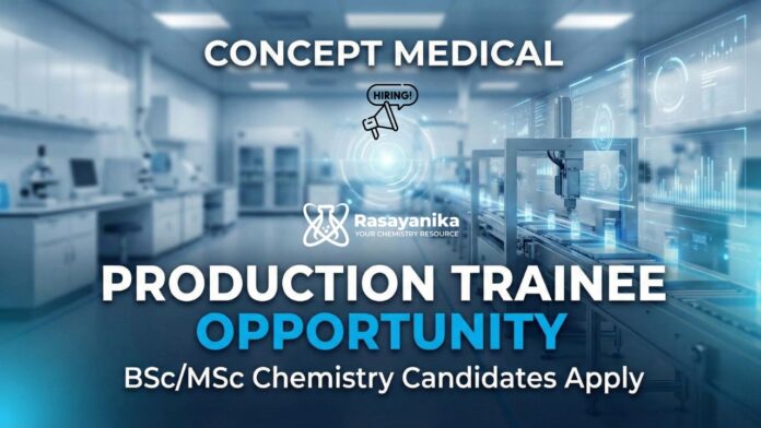 Trainee Jobs at Concept Medical | Freshers Jobs | Chemistry Candidates Apply Now