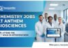 Chemistry Jobs at Anthem Biosciences | Attend the Walk-In-Interview Now