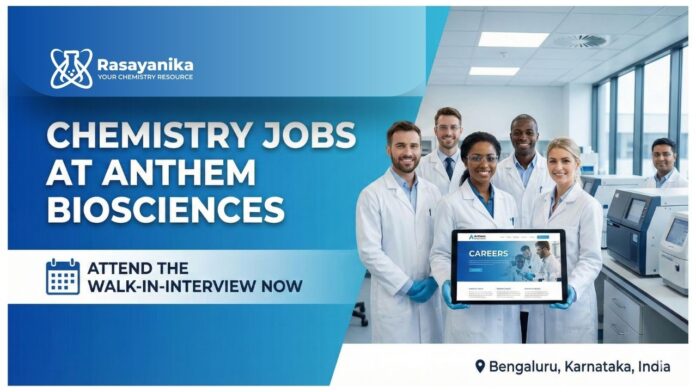 Chemistry Jobs at Anthem Biosciences | Attend the Walk-In-Interview Now