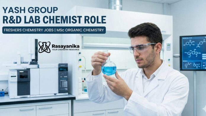 Freshers Chemistry Jobs at YASH Group | MSc Organic Chemistry Jobs