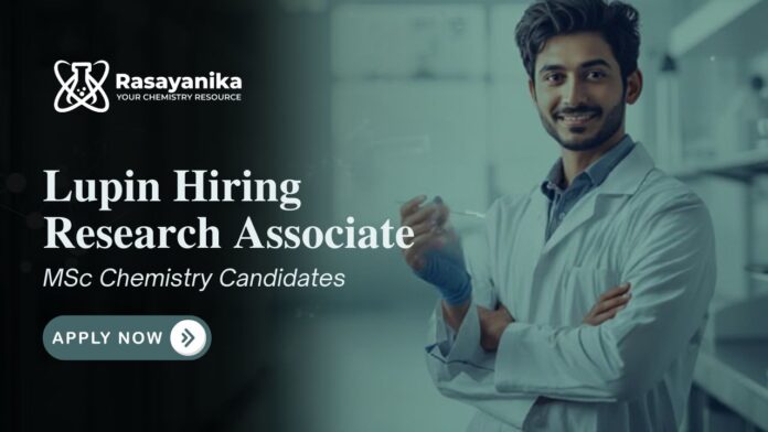 Lupin Hiring Research Associates | MSc Analytical Chemistry Jobs