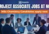 MSc Chemistry Jobs at NCL | Apply Now for Project Associate Jobs Project Associate Jobs at NCL | MSc Chemistry Graduates Apply Now