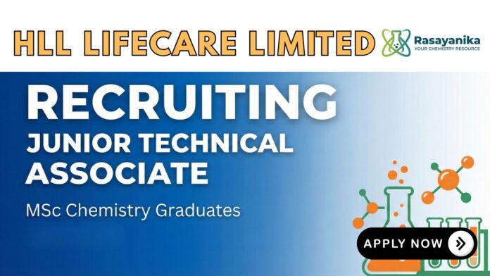 Junior Technical Associate at HLL Lifecare Limited | BSc Chemistry Graduates Apply Now Junior Technical Associate at HLL Lifecare Limited | BSc Chemistry Graduates Apply Now