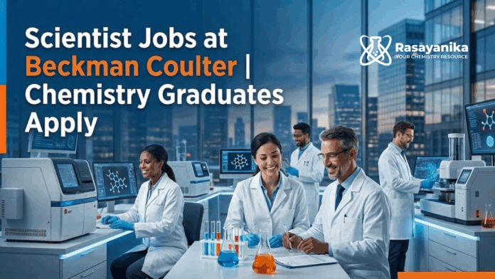 Scientist Jobs at Beckman Coulter | Chemistry Graduates Apply Scientist Jobs at Beckman Coulter | Chemistry Graduates Apply
