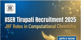 IISER Tirupati Recruitment 2025: JRF Roles in Computational Chemistry
