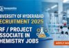 University of Hyderabad Recruitment 2025: JRF / Project Associate in Chemistry Jobs University of Hyderabad Recruitment 2025: JRF / Project Associate in Chemistry Jobs