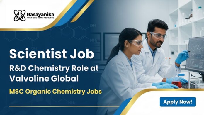 Scientist Jobs | R&D Chemistry Role at Valvoline Global | Organic Chemistry Jobs Scientist Jobs | R&D Chemistry Role at Valvoline Global | Organic Chemistry Jobs