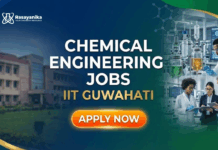 Energy Engineer Jobs at IIT Guwahati – Research Opportunities in Energy Engineering Chemical Engineering Jobs at IIT Guwahati | Apply Now