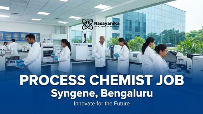 Chemistry Jobs | Process Chemist Job at Syngene Bengaluru