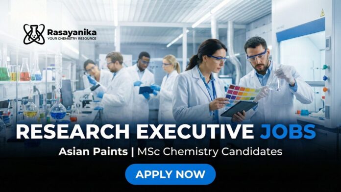 Research Executive Jobs at Asian Paints | MSc Chemistry Jobs Research Executive Jobs at Asian Paints | MSc Chemistry Jobs