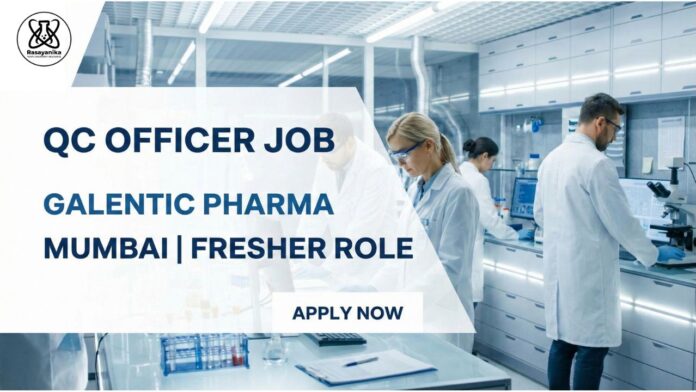 Freshers Chemistry Jobs at Galentic Pharma | QC Officer Job  