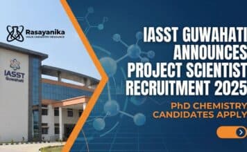 IASST Guwahati Project Scientist Recruitment 2025 IASST Guwahati Project Scientist Recruitment 2025 | PhD Chemistry Candidates Apply