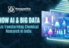 How AI & Big Data Are Transforming Chemical Research in India