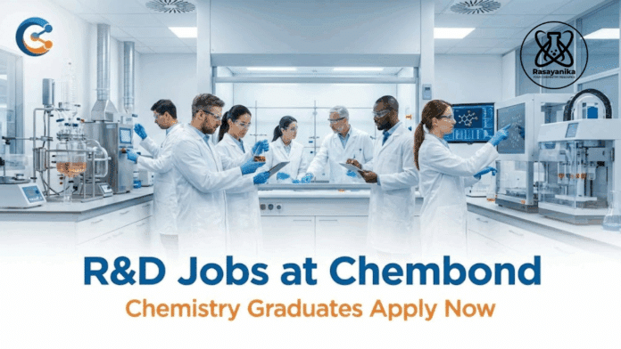 R&D Jobs at Chembond | Chemistry Graduates Apply Now R&D Jobs at Chembond | Chemistry Graduates Apply Now