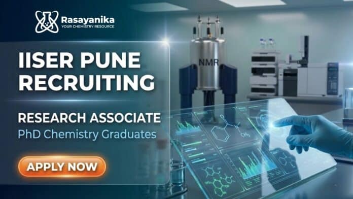 Research Associate Jobs at IISER Pune | PhD Chemistry Jobs Research Associate Jobs at IISER Pune | PhD Chemistry Jobs