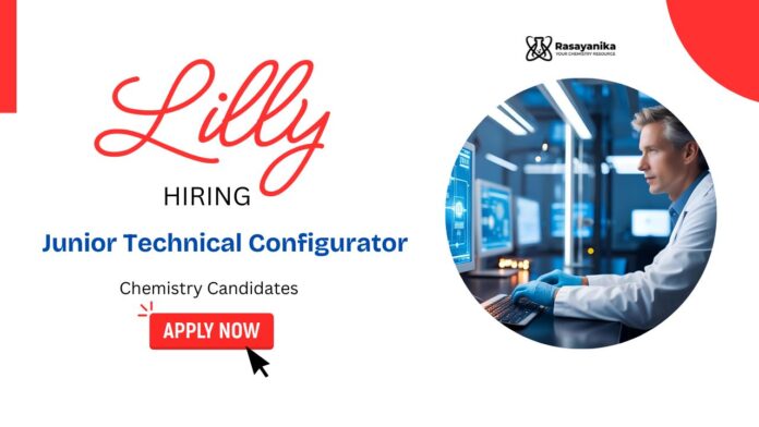Chemistry Jobs at Eli Lilly | Junior Technical Configurator Job Role Chemistry Jobs at Eli Lilly | Junior Technical Configurator Job Role