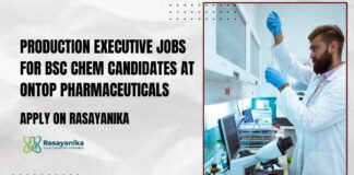 Production Executive Jobs for BSc Chem Candidates at Ontop Pharmaceuticals – Apply on Rasayanika Ontop Pharmaceuticals Jobs | BSc Chemistry Jobs