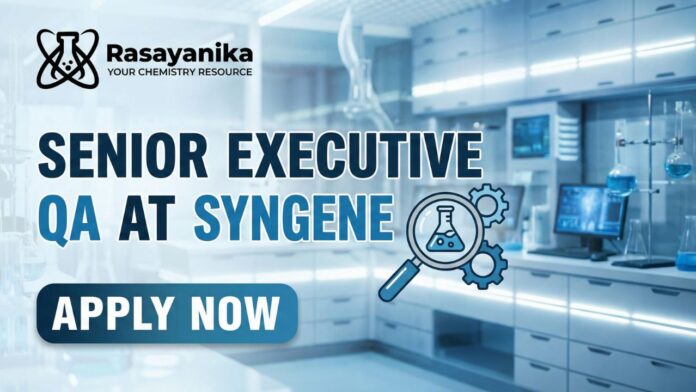 QA Jobs at Syngene MSc Chemistry Graduates Apply Now QA Jobs at Syngene | MSc Chemistry Graduates Apply Now