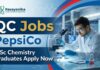 Pepsico is hiring MSc Chemistry Graduates | Apply Now QC Jobs at Pepsico | MSc Chemistry Graduates Apply Now