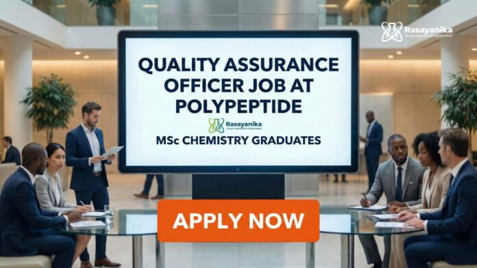 Quality Assurance Officer Job at Polypeptide | MSc Chemistry Graduates Apply Now Quality Assurance Officer Job at Polypeptide | MSc Chemistry Graduates Apply Now