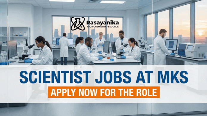 Scientist Jobs At MKS | Apply Now For The Role 