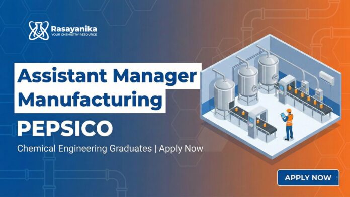 Assistant Manager Jobs – PepsiCo Careers | Chemical Engineering Graduates Apply Now
