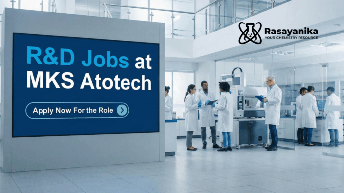 R&D Jobs at MKS Atotech| Apply Now For the Role R&D Jobs at MKS Atotech| Apply Now For the Role