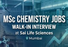 Walk In Interview at Sai Life Sciences | Apply Now MSc Chemistry Jobs at Sai Life Sciences | Attend the Walk-In Interview in Mumbai