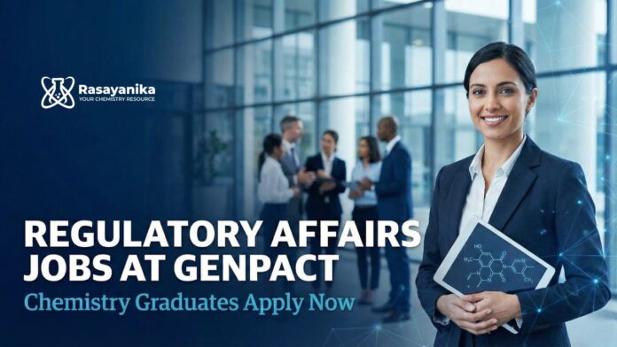 Regulatory Affairs Jobs at Genpact | Chemistry Graduates Apply Now Regulatory Affairs Jobs at Genpact | Chemistry Graduates Apply Now
