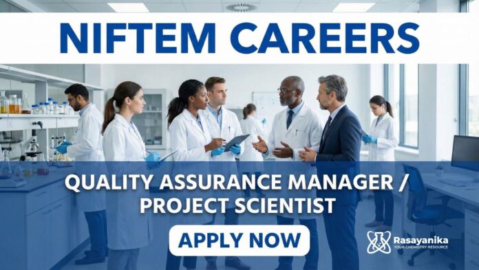 NIFTEM Careers: Quality Assurance Manager/ Project Scientist | Apply Now NIFTEM Careers: Quality Assurance Manager/ Project Scientist | Apply Now