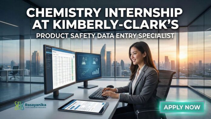 Chemistry Internship at Kimberly-Clark’s | Product Safety Data Entry Specialist