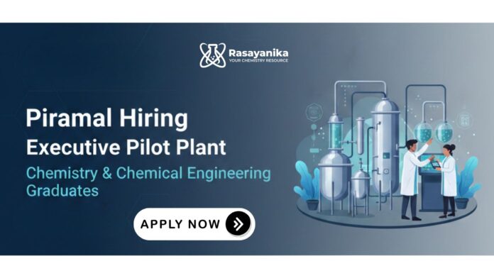 Executive Jobs at Piramal | Chemistry Graduates Apply Now Executive Jobs at Piramal | Chemistry Graduates Apply Now