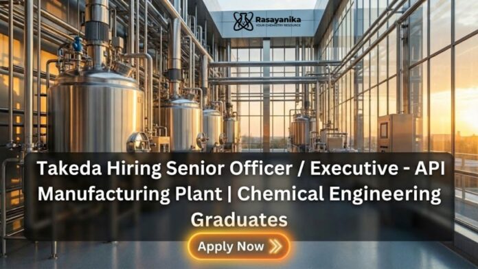Takeda Careers: Executive Jobs in API Manufacturing Mumbai | Apply Now 
