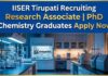 Research Associate Jobs at IISER Tirupati | Chemistry Apply Now IISER Tirupati Recruitment: Research Associate Jobs | MSc Chemistry Graduates Apply Now