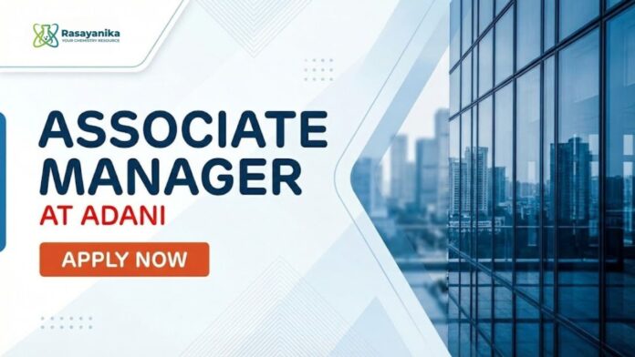 Adani Careers Associate Manager | BSc Chemistry Graduates Apply Now Adani Careers Associate Manager | BSc Chemistry Graduates Apply Now