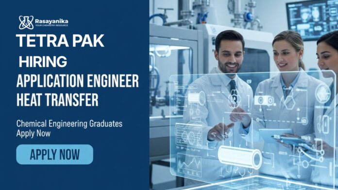 Application Engineer at Tetra Pak | Chemical Engineering Jobs Application Engineer at Tetra Pak | Chemical Engineering Jobs
