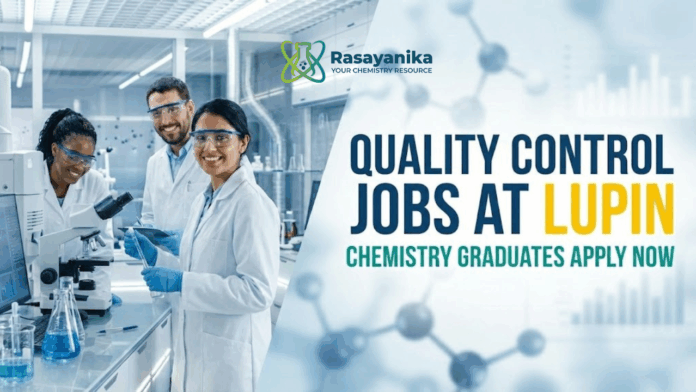 Quality Control Jobs at Lupin | Chemistry Graduates Apply Now Quality Control Jobs at Lupin | Chemistry Graduates Apply Now